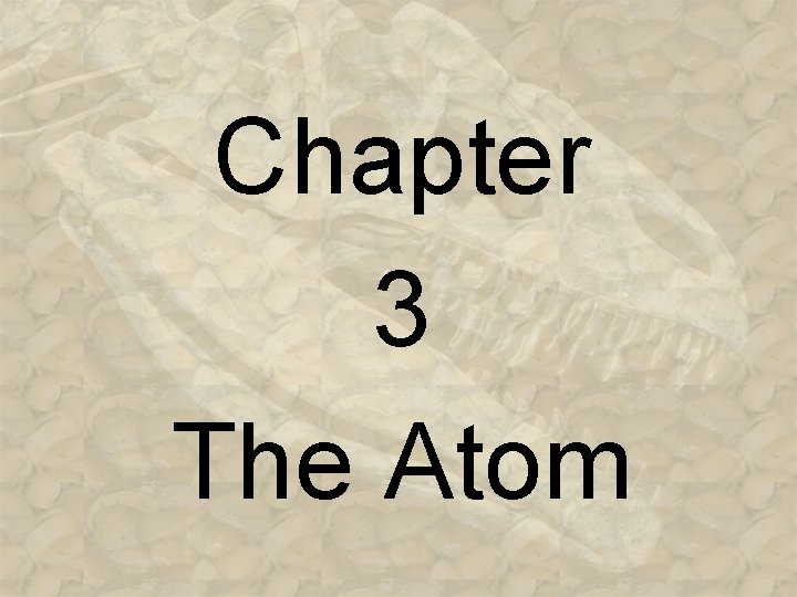 Chapter 3 The Atom 