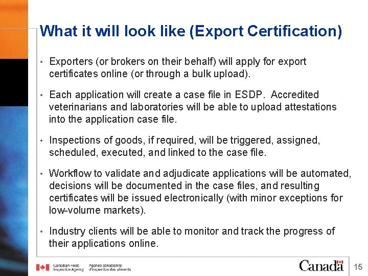 What it will look like (Export Certification) • Exporters (or brokers on their behalf)