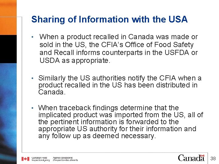 Sharing of Information with the USA • When a product recalled in Canada was