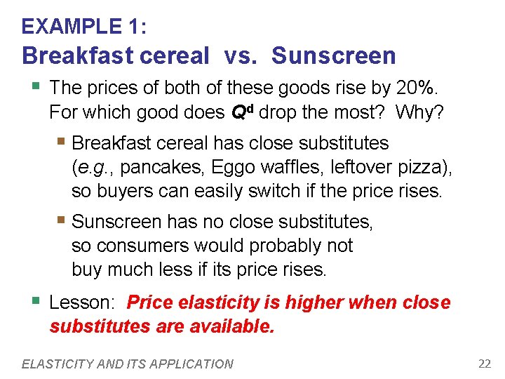 EXAMPLE 1: Breakfast cereal vs. Sunscreen § The prices of both of these goods EXAMPLE 1: Breakfast cereal vs. Sunscreen § The prices of both of these goods