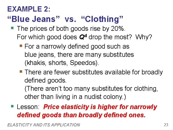 EXAMPLE 2: “Blue Jeans” vs. “Clothing” § The prices of both goods rise by EXAMPLE 2: “Blue Jeans” vs. “Clothing” § The prices of both goods rise by