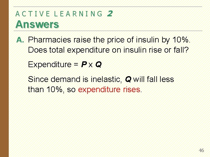 ACTIVE LEARNING 2 Answers A. Pharmacies raise the price of insulin by 10%. Does ACTIVE LEARNING 2 Answers A. Pharmacies raise the price of insulin by 10%. Does