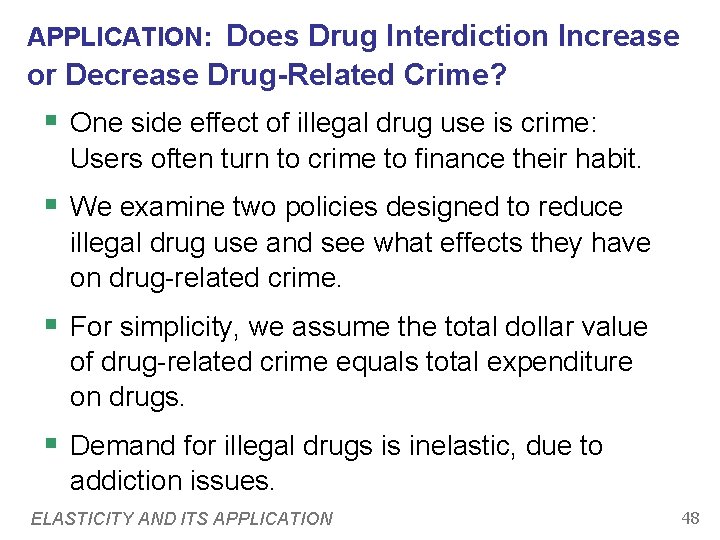 APPLICATION: Does Drug Interdiction Increase or Decrease Drug-Related Crime? § One side effect of APPLICATION: Does Drug Interdiction Increase or Decrease Drug-Related Crime? § One side effect of