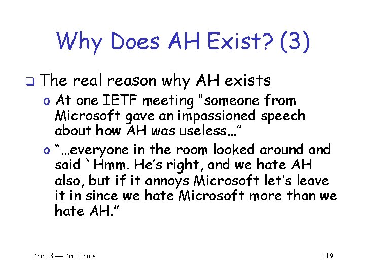 Why Does AH Exist? (3) q The real reason why AH exists o At