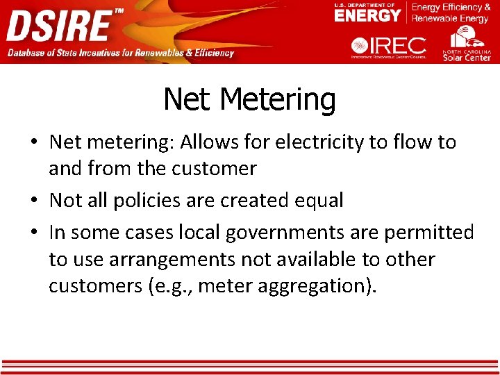 Net Metering • Net metering: Allows for electricity to flow to and from the Net Metering • Net metering: Allows for electricity to flow to and from the