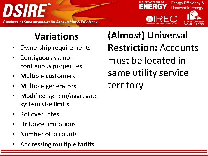 Variations • Ownership requirements • Contiguous vs. noncontiguous properties • Multiple customers • Multiple Variations • Ownership requirements • Contiguous vs. noncontiguous properties • Multiple customers • Multiple