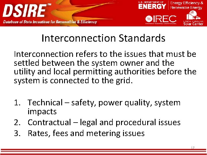 Interconnection Standards Interconnection refers to the issues that must be settled between the system Interconnection Standards Interconnection refers to the issues that must be settled between the system