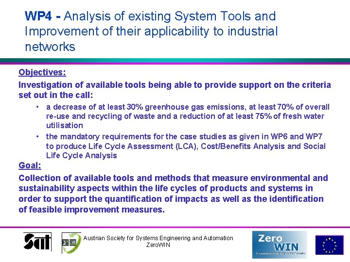 WP 4 - Analysis of existing System Tools and Improvement of their applicability to