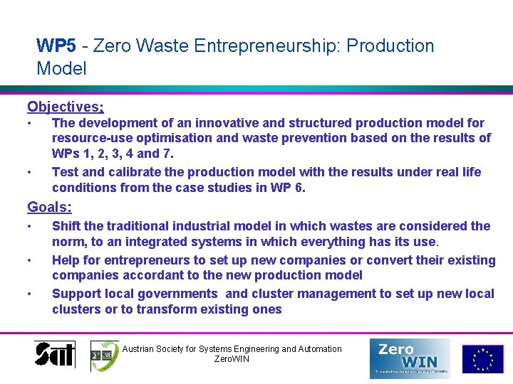 WP 5 - Zero Waste Entrepreneurship: Production Model Objectives: • • The development of