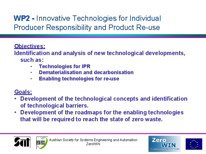 WP 2 - Innovative Technologies for Individual Producer Responsibility and Product Re-use Objectives: Identification