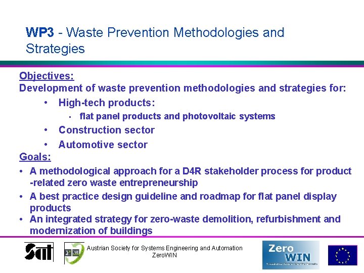 WP 3 - Waste Prevention Methodologies and Strategies Objectives: Development of waste prevention methodologies