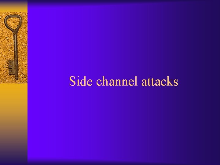 Side channel attacks 