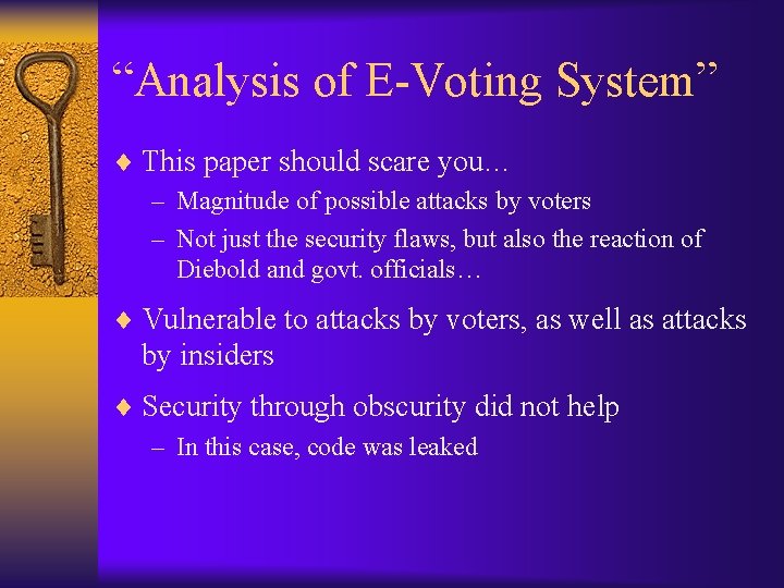 “Analysis of E-Voting System” ¨ This paper should scare you… – Magnitude of possible