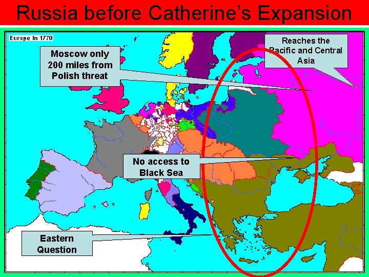 Russia before Catherine’s Expansion Reaches the Pacific and Central Asia Moscow only 200 miles