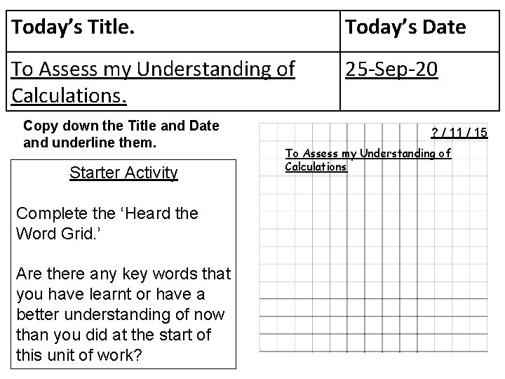 Today’s Title. Today’s Date To Assess my Understanding of Calculations. 25 -Sep-20 Copy down