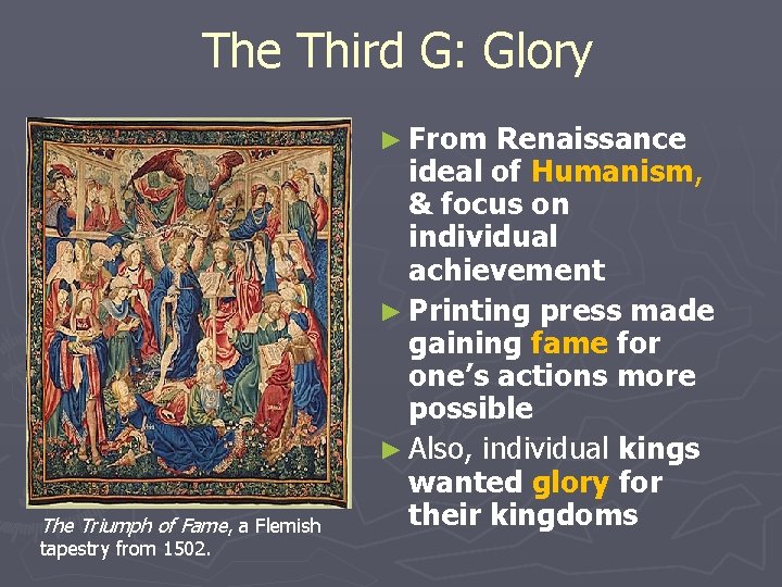 The Third G: Glory ► From The Triumph of Fame, a Flemish tapestry from