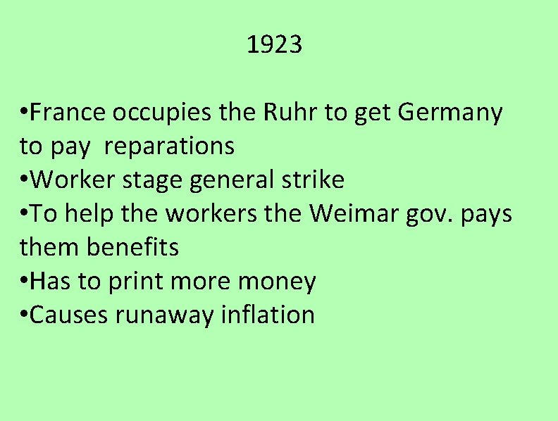 1923 • France occupies the Ruhr to get Germany to pay reparations • Worker