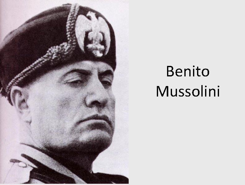 Benito Mussolini 