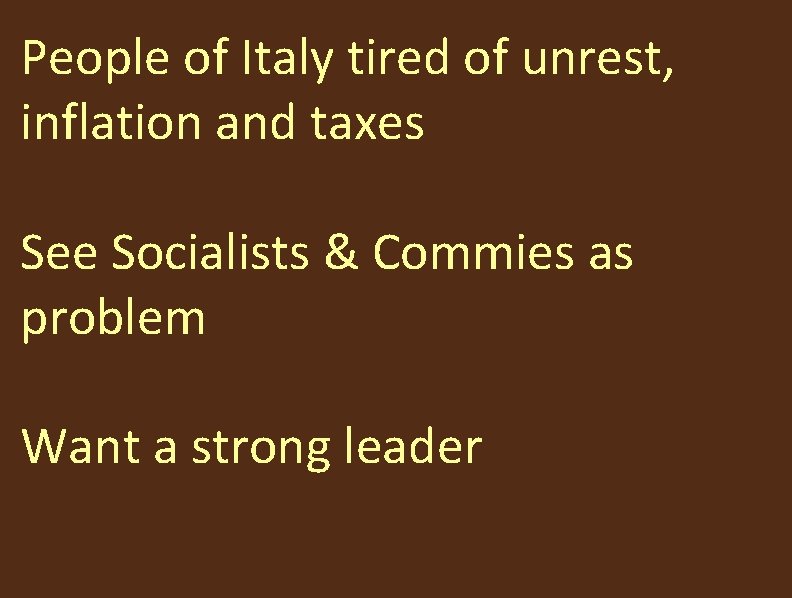 People of Italy tired of unrest, inflation and taxes See Socialists & Commies as