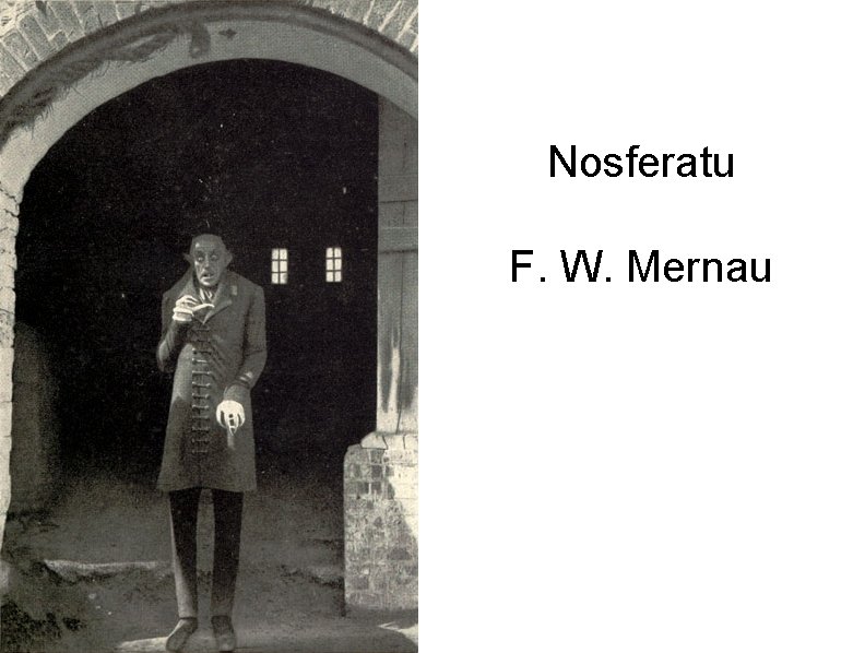 Nosferatu F. W. Mernau 