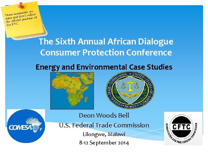 The Sixth Annual African Dialogue Consumer Protection Conference Energy and Environmental Case Studies Deon