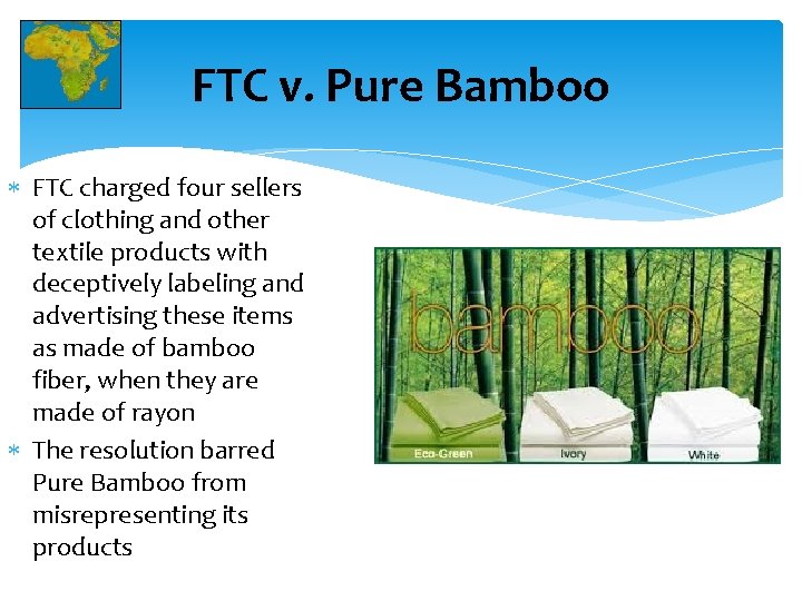 FTC v. Pure Bamboo FTC charged four sellers of clothing and other textile products