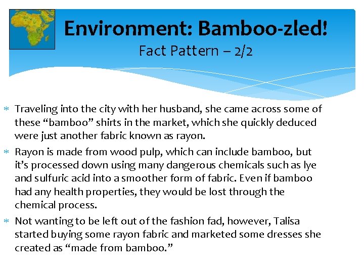 Environment: Bamboo-zled! Fact Pattern – 2/2 Traveling into the city with her husband, she