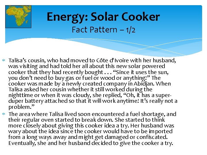 Energy: Solar Cooker Fact Pattern – 1/2 Talisa’s cousin, who had moved to Côte