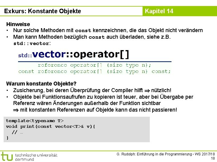 Exkurs: Konstante Objekte Kapitel 14 Hinweise • Nur solche Methoden mit const kennzeichnen, die