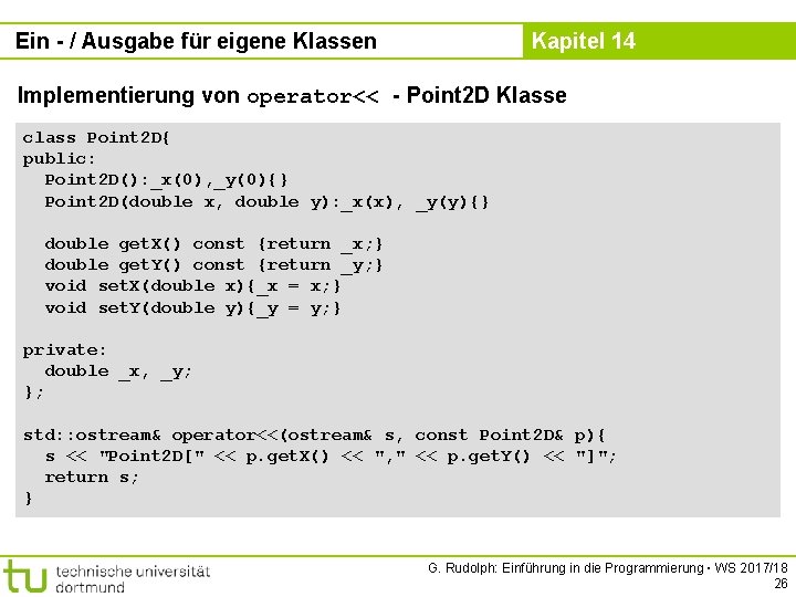 Ein - / Ausgabe für eigene Klassen Kapitel 14 Implementierung von operator<< - Point