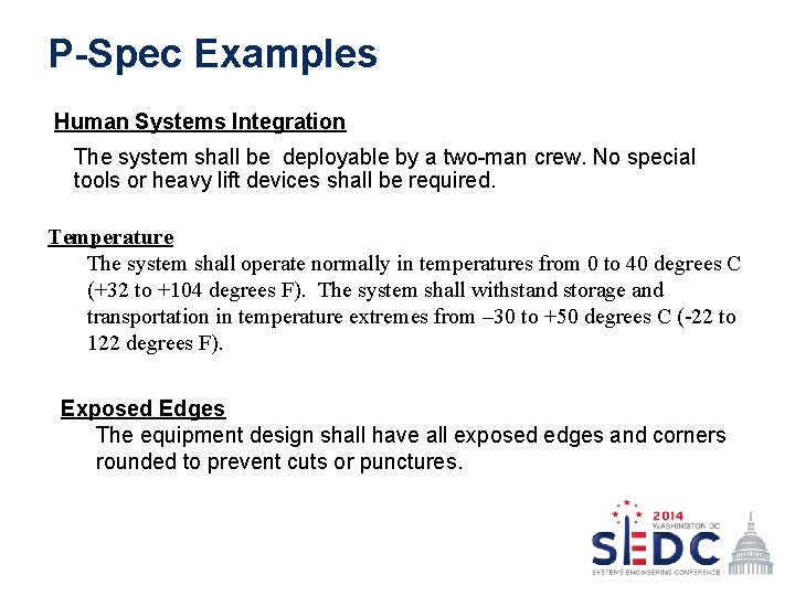 P-Spec Examples Human Systems Integration The system shall be deployable by a two-man crew.