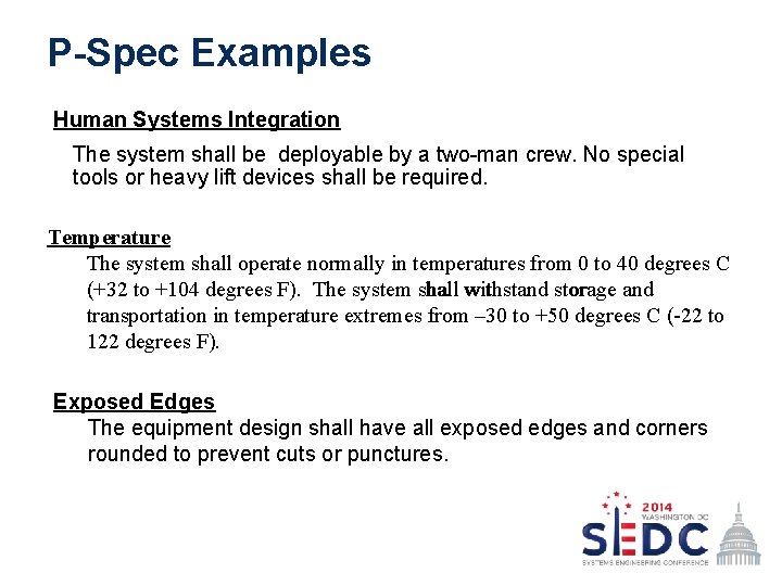 P-Spec Examples Human Systems Integration The system shall be deployable by a two-man crew.
