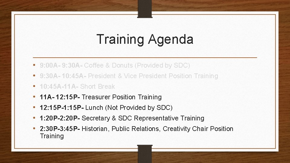 Training Agenda • • 9: 00 A- 9: 30 A- Coffee & Donuts (Provided