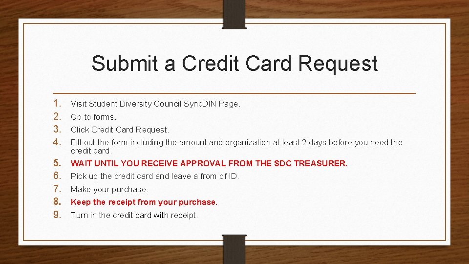 Submit a Credit Card Request 1. 2. 3. 4. Visit Student Diversity Council Sync.