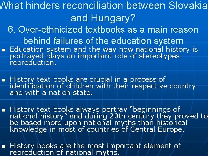 What hinders reconciliation between Slovakia and Hungary? 6. Over-ethnicized textbooks as a main reason