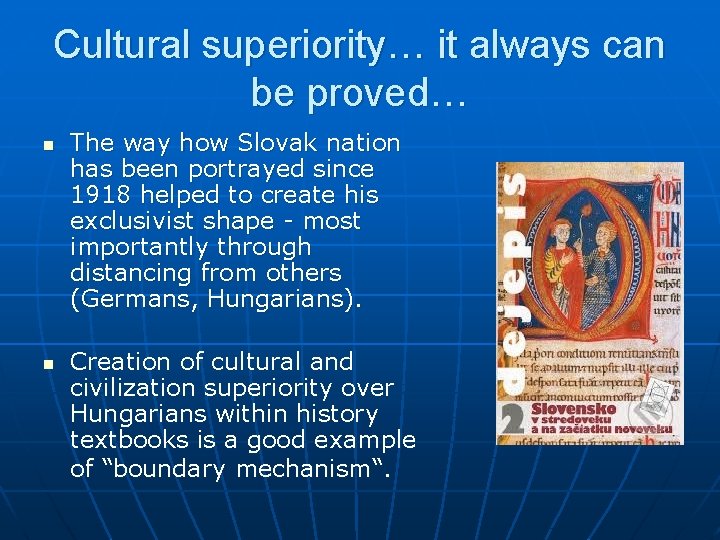 Cultural superiority… it always can be proved… n n The way how Slovak nation