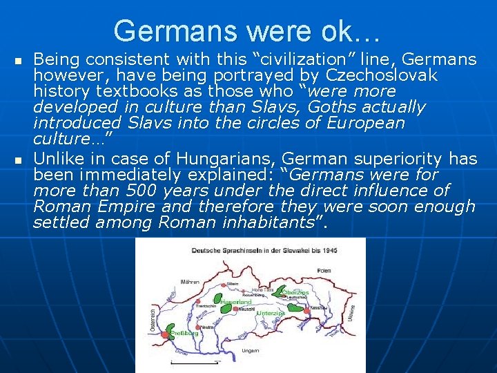 Germans were ok… n n Being consistent with this “civilization” line, Germans however, have