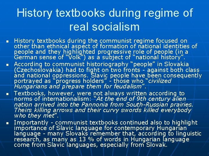 History textbooks during regime of real socialism n n History textbooks during the communist