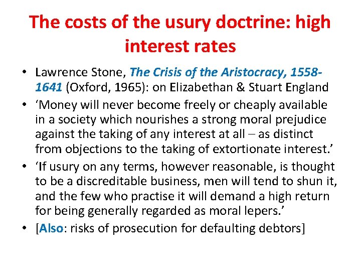 The costs of the usury doctrine: high interest rates • Lawrence Stone, The Crisis
