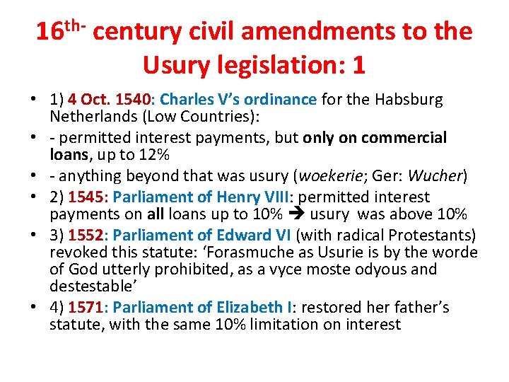 16 th- century civil amendments to the Usury legislation: 1 • 1) 4 Oct.