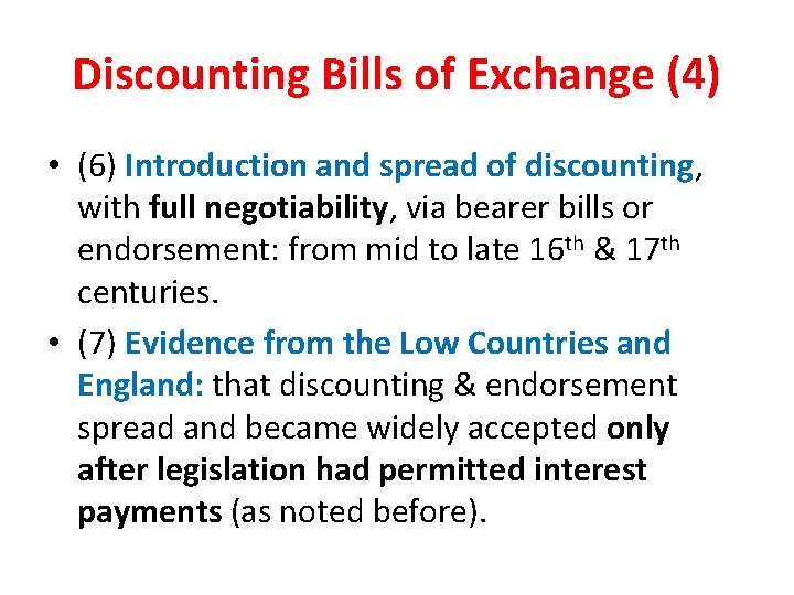 Discounting Bills of Exchange (4) • (6) Introduction and spread of discounting, with full