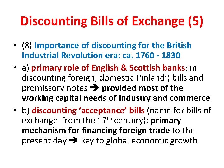 Discounting Bills of Exchange (5) • (8) Importance of discounting for the British Industrial