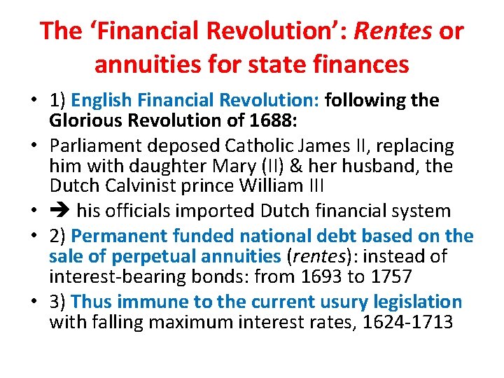 The ‘Financial Revolution’: Rentes or annuities for state finances • 1) English Financial Revolution: