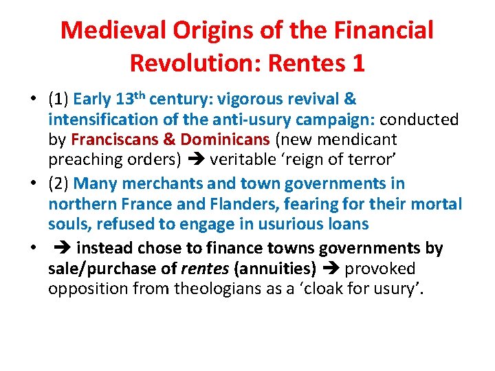 Medieval Origins of the Financial Revolution: Rentes 1 • (1) Early 13 th century: