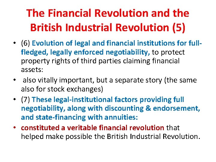 The Financial Revolution and the British Industrial Revolution (5) • (6) Evolution of legal