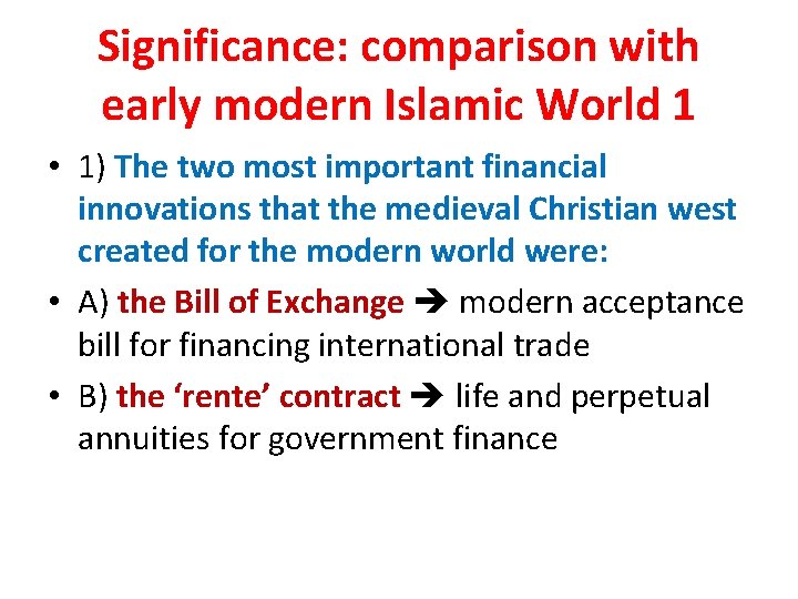 Significance: comparison with early modern Islamic World 1 • 1) The two most important