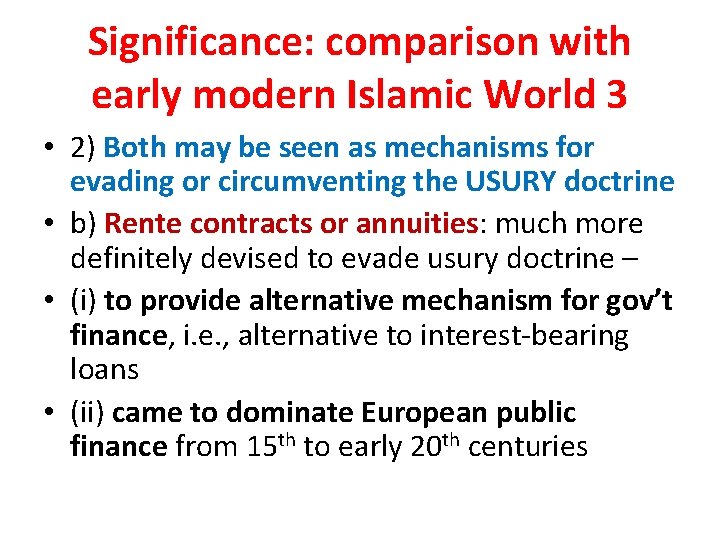 Significance: comparison with early modern Islamic World 3 • 2) Both may be seen