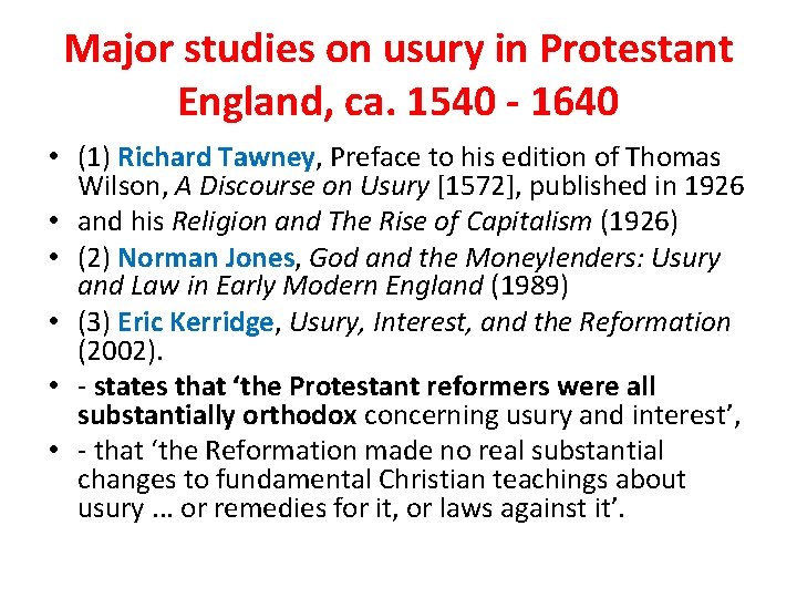 Major studies on usury in Protestant England, ca. 1540 - 1640 • (1) Richard