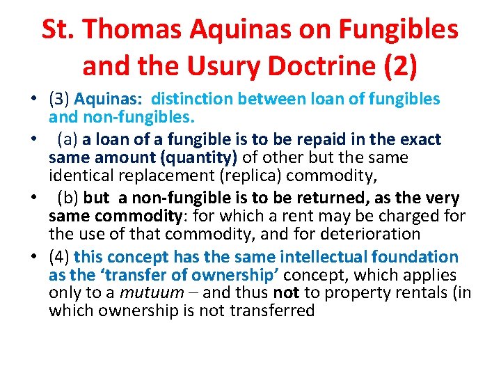 St. Thomas Aquinas on Fungibles and the Usury Doctrine (2) • (3) Aquinas: distinction