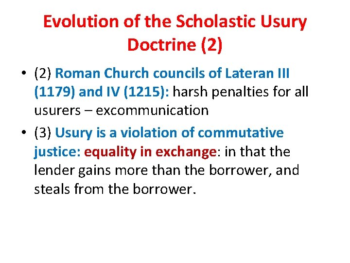 Evolution of the Scholastic Usury Doctrine (2) • (2) Roman Church councils of Lateran